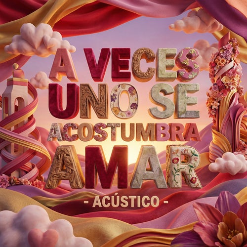 A Veces Uno Se Acostumbra Amar (Acústico)