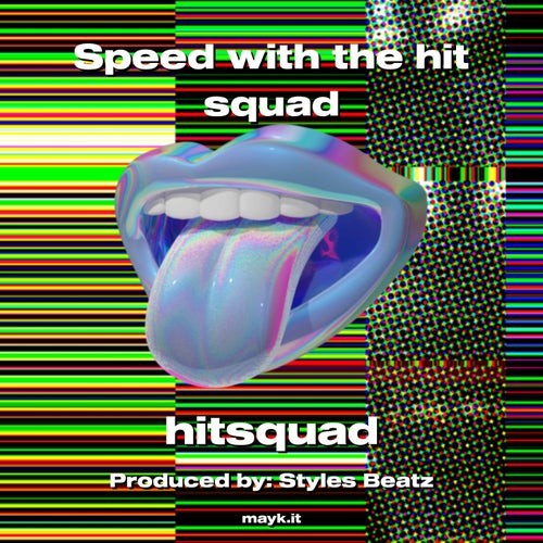 Speed with the hit squad