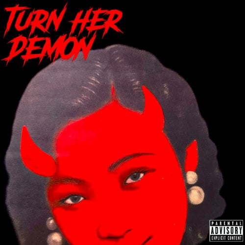 Turn Her Demon