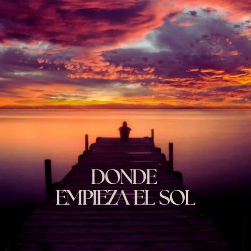 Donde empieza el sol