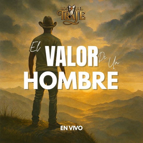 El Valor De Un Hombre (En Vivo)