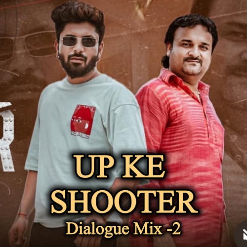 Up Ke Shooter (Dialogue Mix - 2)