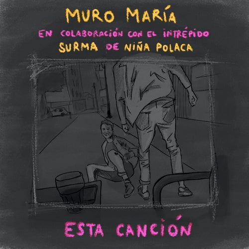 Esta Canción (con Surma de Niña Polaca)