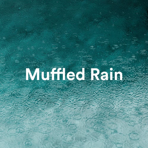 Muffled Rain