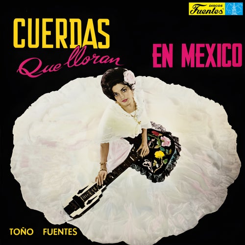 Cuerdas Que Lloran en México