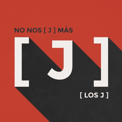 No Nos [ J ] Más