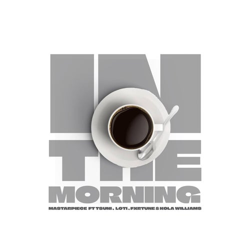 IN THE MORNING (feat. Loti, Tsuni)