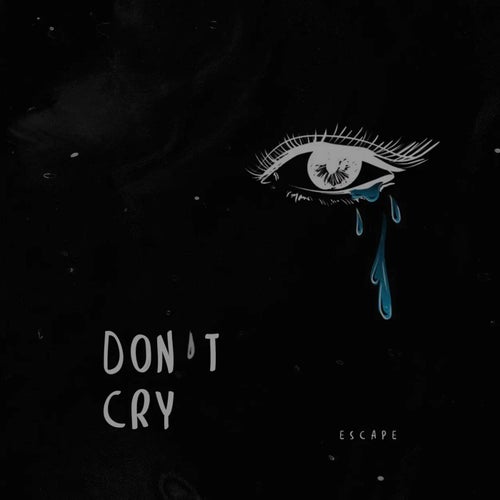 don’t cry