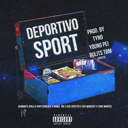 Deportivo Sport (feat. Chiki Wanted, Nawel TBK, Obie Wanshot, Papu Demente, Spekter)