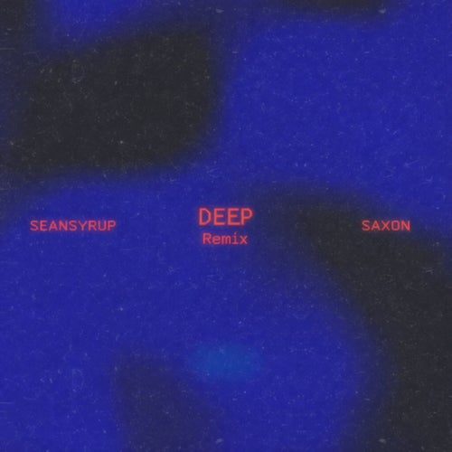 Deep (Seansyrup Remix)