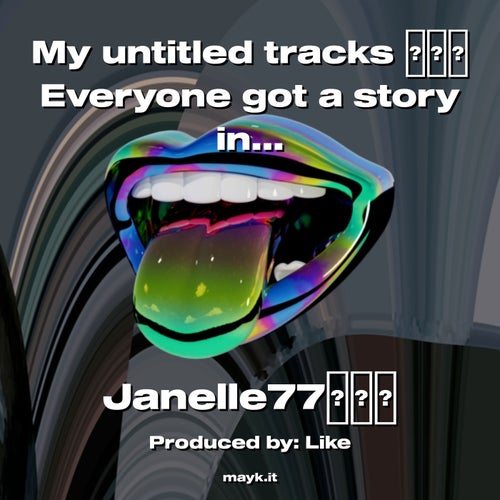My untitled tracks Everyone got a story in life