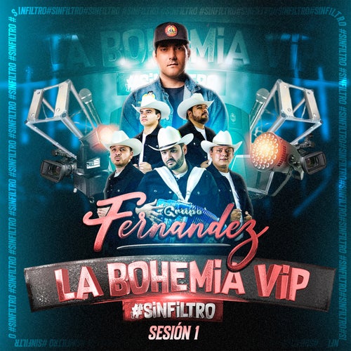 La Bohemia VIP De Sin Filtro Grupo Fernandez, Sesión 1 (En Vivo)
