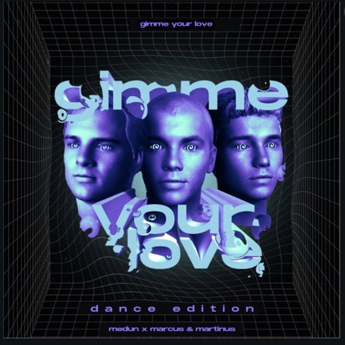 Gimme Your Love (Dance Edition)
