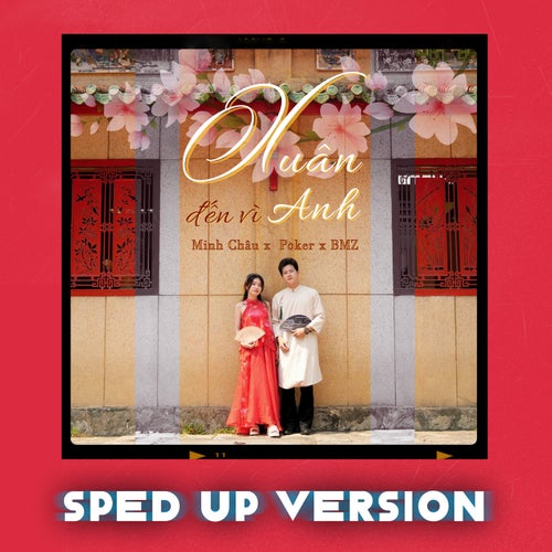 Xuân Đến Vì Anh (Sped Up Version)