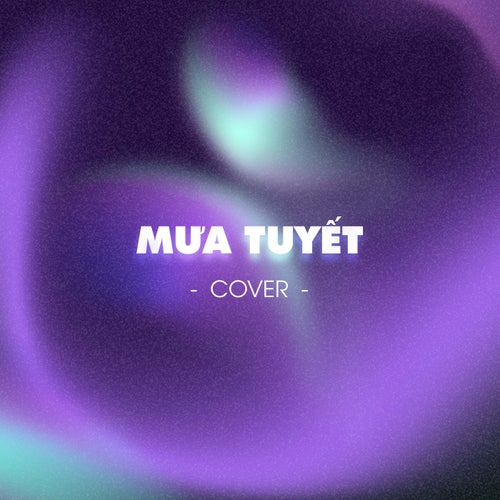 Mưa Tuyết (Cover)
