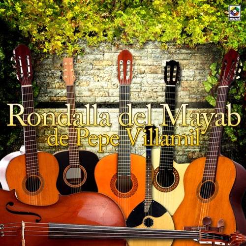 Rondalla Del Mayab De Pepe Villamil