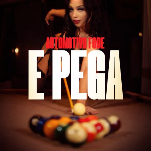 Automotivo Fode e Pega