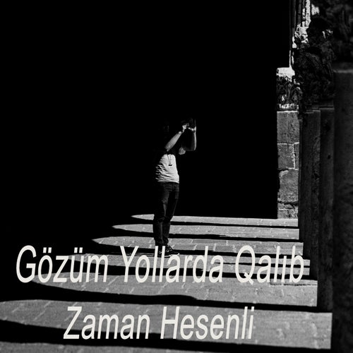 Gözüm Yollarda Qalıb
