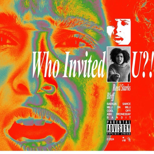 WHO INVITED U?!