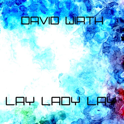 Lay Lady Lay