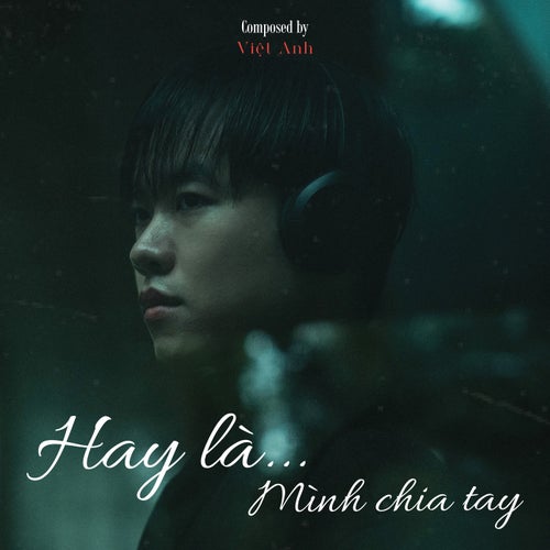 Hay Là Mình Chia Tay (Piano Ver.)