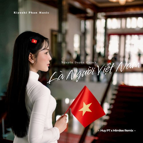 Là Người Việt Nam (Huy PT x Mimilee Remix)