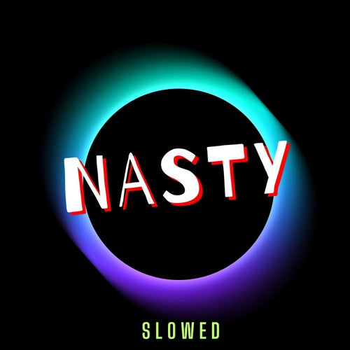 I Been a Nasty Girl (Nasty) [Slowed]