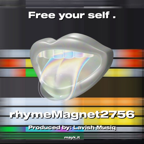 Free your self .