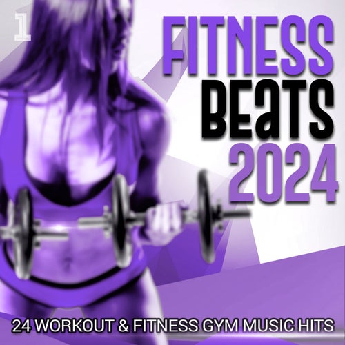 Fitness Beats 2024 - 24 Workout & Fitness Gym Music Hits