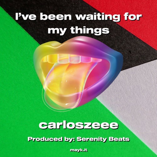 I've been waiting for my things