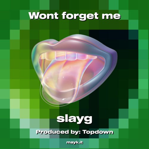 Wont forget me