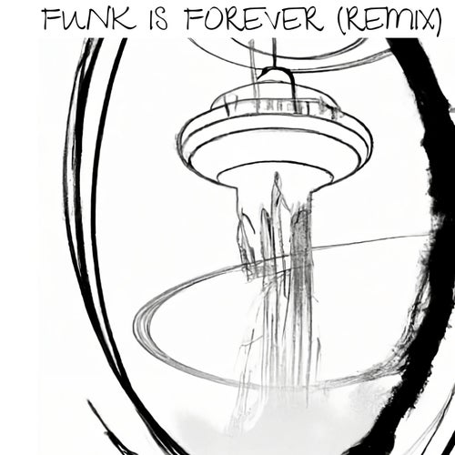 Funk Is Forever (Remix)