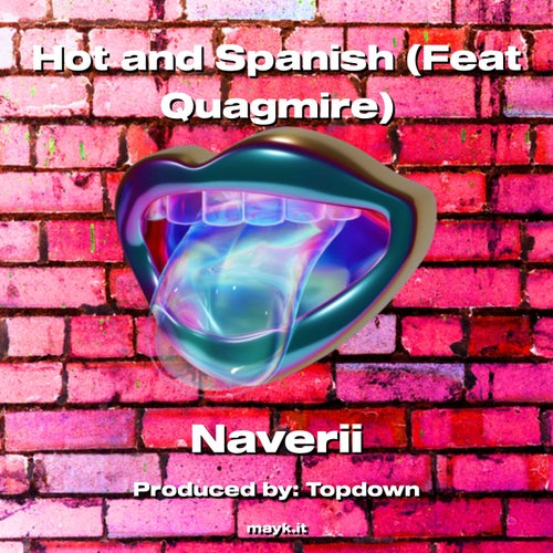 Hot and Spanish (Feat Quagmire)