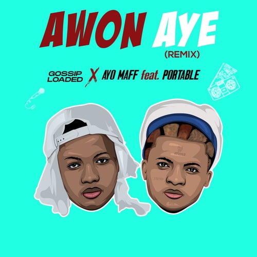 Awon Aye (feat. Ayo Maff) [Remix]