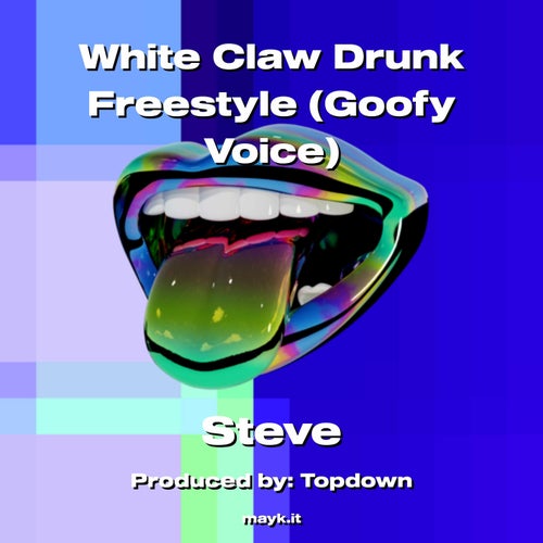 White Claw Drunk Freestyle (Goofy Voice)