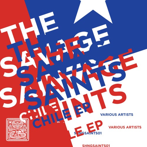 The Savage Saints: Chile EP