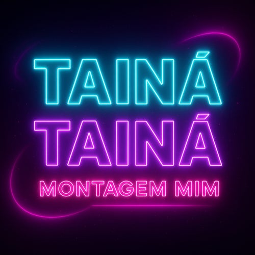 Tainá Tainá Montagem Mim