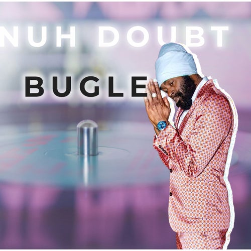 Nuh Doubt (feat. Bugle)