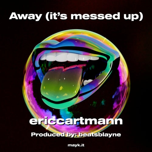 Away (it’s messed up)