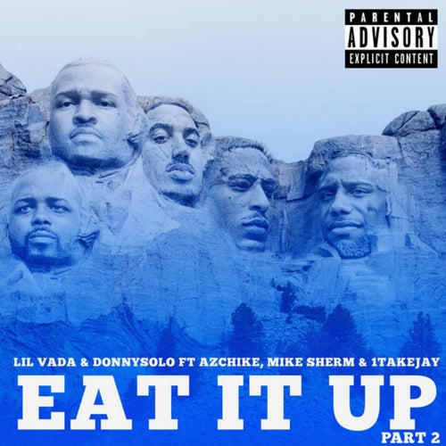 Eat it up, Pt. 2 (feat. AZ Chike, 1TakeJay, Mike Sherm)