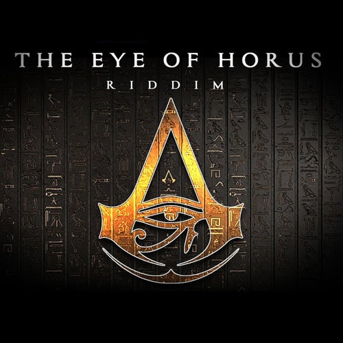 The Eye Of Horus Riddim