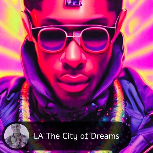 LA The City of Dreams