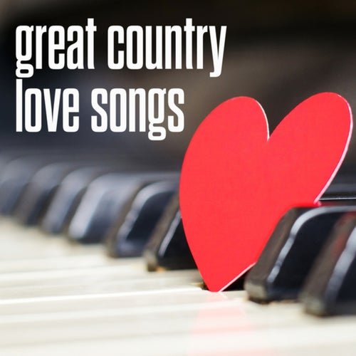 great country love songs