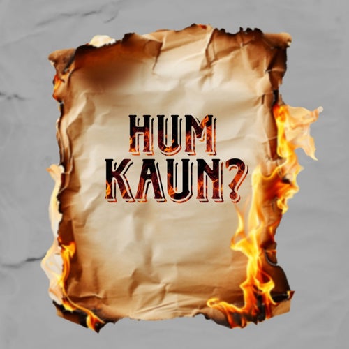 Hum Kaun?