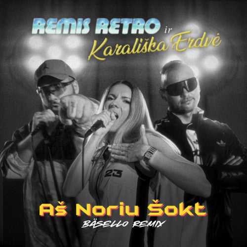 Aš Noriu Šokt (Bäsello Remix)