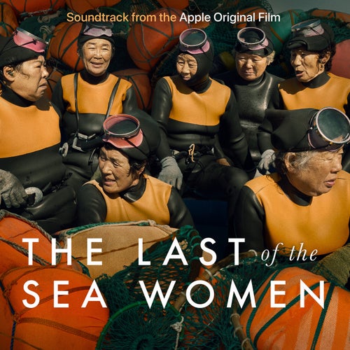 The Last of the Sea Women (Apple Original Film Soundtrack)