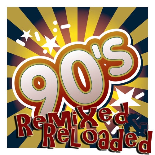 90's Remixed & Reloaded