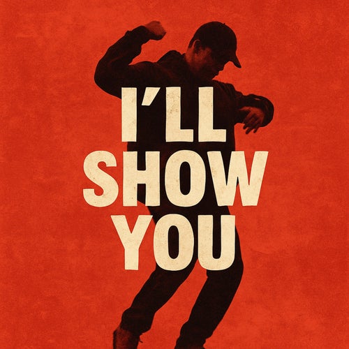 I'll Show You