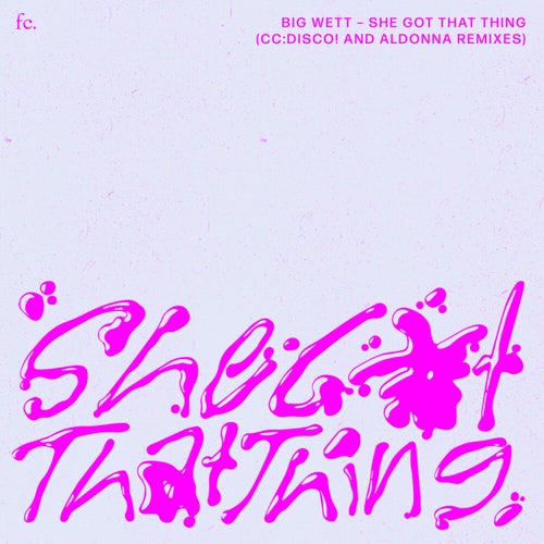 SHE GOT THAT THING (Remixes)