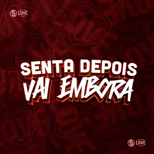 Senta Depois Vai Embora